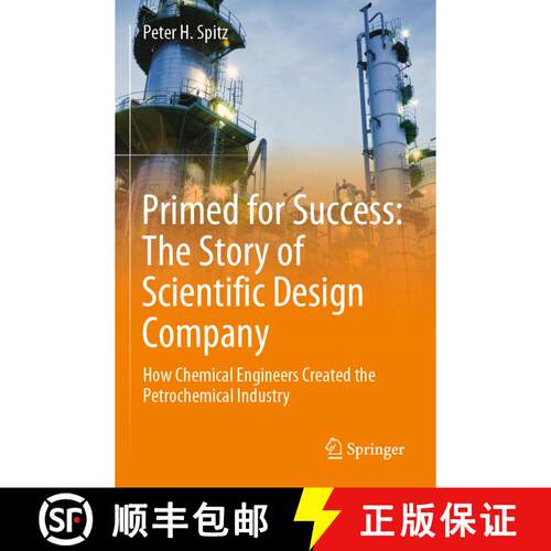 【3-4周达】Primed for Success: The Story of Scientific Design Company : How Chemical Engineers Create... [9783030123161]