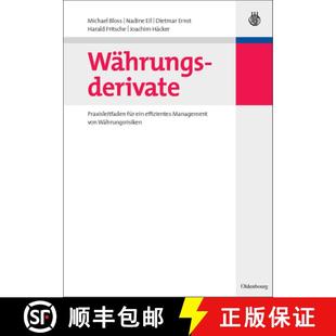 【3-4周达】Währungsderivate: Praxisleitfaden Für Ein Effizientes Management Von Währungsrisiken [9783486583441]