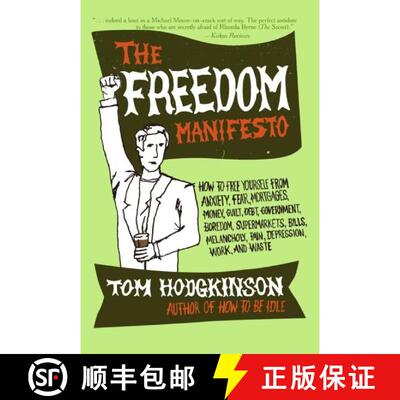 【3-4周达】The Freedom Manifesto: How to Free Yourself from Anxiety, Fear, Mortgages, Money, Guilt, D... [9780060823221]