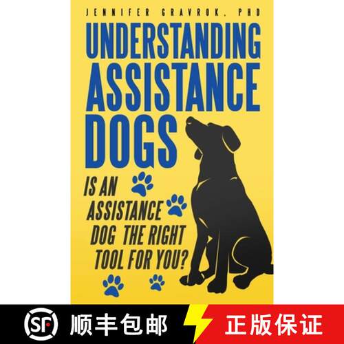 【3-4周达】Understanding Assistance Dogs: Is an Assistance Dog the Right Tool for You? [9798891091856]