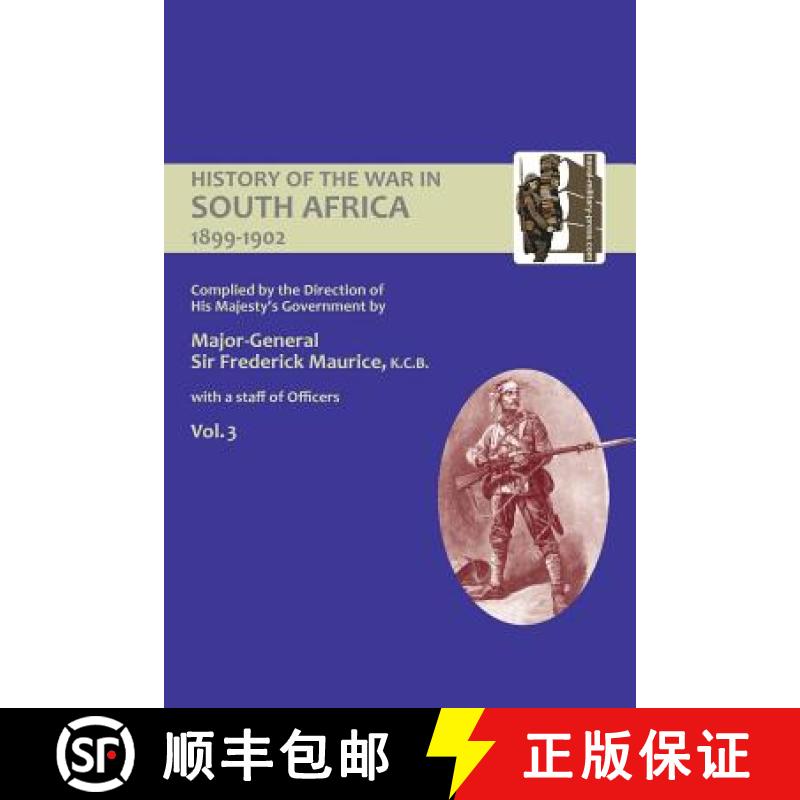 【4周达】OFFICIAL HISTORY OF THE WAR IN SOUTH AFRICA 1899-1902 compiled by the Direction of His Majes... [9781847346469]