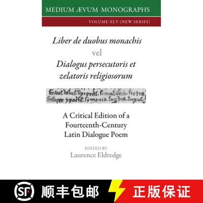 【3-4周达】Liber de duobus monachis  Dialogus persecutoris et zelatoris religiosorum: A Critical Edit... [9781911694199]