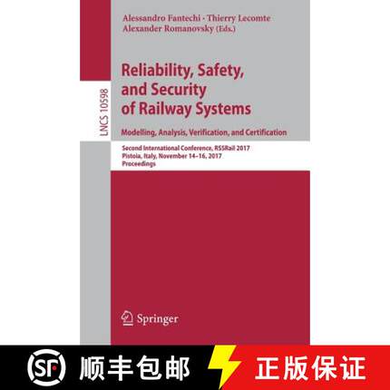 【3-4周达】Reliability, Safety, and Security of Railway Systems. Modelling, Analysis, Verification, a... [9783319684987]