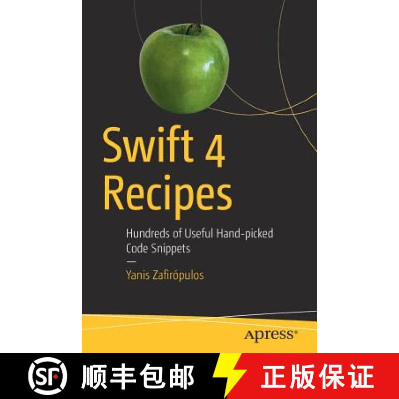 【3-4周达】Swift 4 Recipes : Hundreds of Useful Hand-picked Code Snippets [9781484241813]