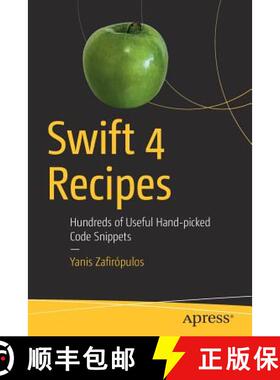 预订 Swift 4 Recipes : Hundreds of Useful Hand-picked Code Snippets [9781484241813]
