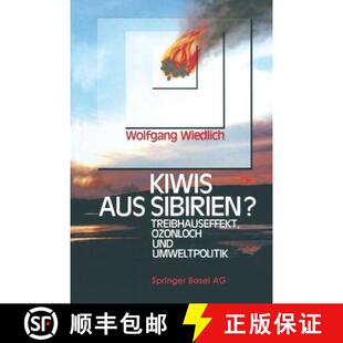 【3-4周达】Kiwis aus Sibirien?: Treibhauseffekt, Ozonloch und Umweltpolitik [9783034856430]