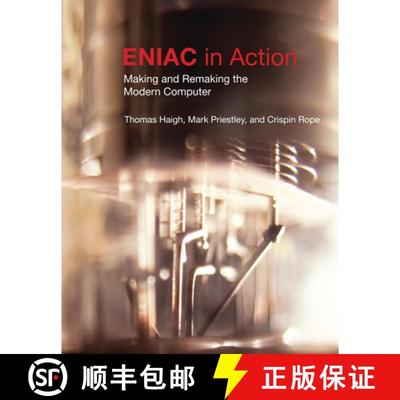 【4周达】Eniac in Action: Making and Remaking the Modern Computer /]cthomas Haigh, Mark Priestley, an... [9780262535175]