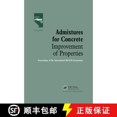 【3-4周达】Admixtures for Concrete - Improvement of Properties: Proceedings of the International Rile... [9780367863456]