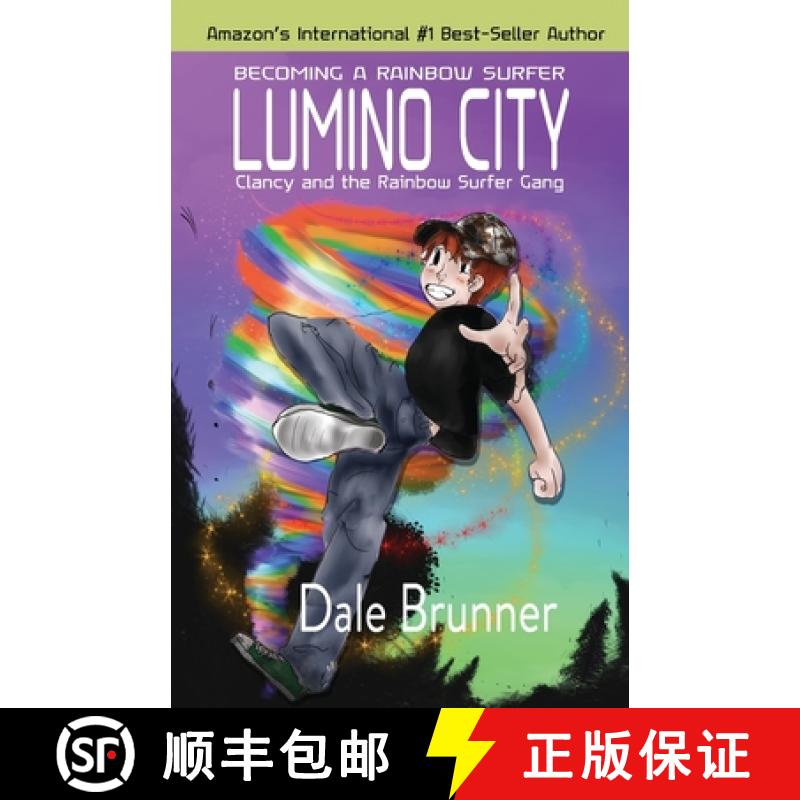 【3-4周达】BECOMING A RAINBOW SURFER - LUMINO CITY: Clancy and the Rainbow Surfer Gang [9798985534801]