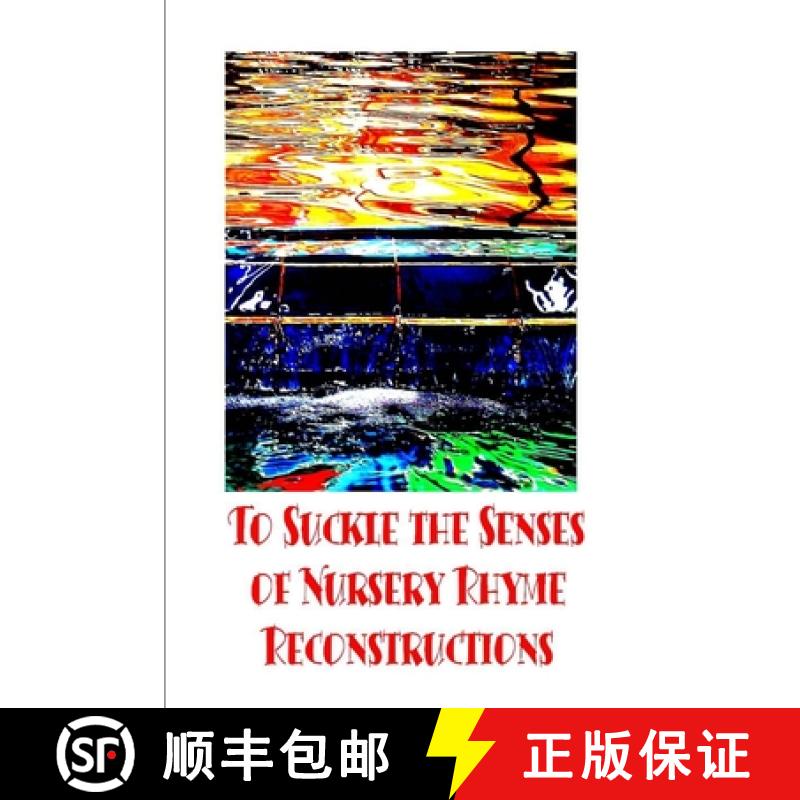 【3-4周达】To Suckle the Senses of Nursery Rhyme Reconstructions [9781329115965]