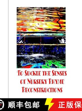 【3-4周达】To Suckle the Senses of Nursery Rhyme Reconstructions [9781329115965]