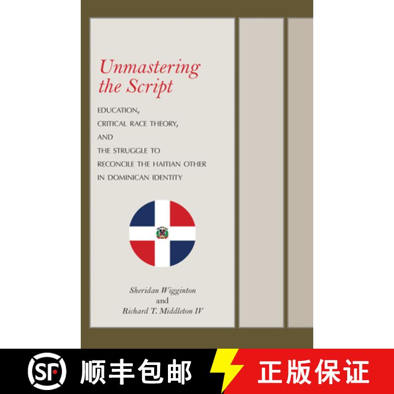 【2-3周达】Unmastering the Script: Education, Critical Race Theory, and the Struggle to Reconcile the... [9780817320317]