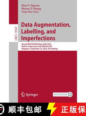 【3-4周达】Data Augmentation, Labelling, and Imperfections: Second MICCAI Workshop, DALI 2022, Held i... [9783031170263]