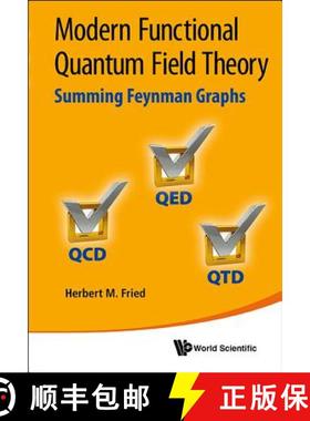 【3-4周达】Modern Functional Quantum Field Theory: Summing Feynman Graphs: Summing Feynman Graphs [9789814415873]
