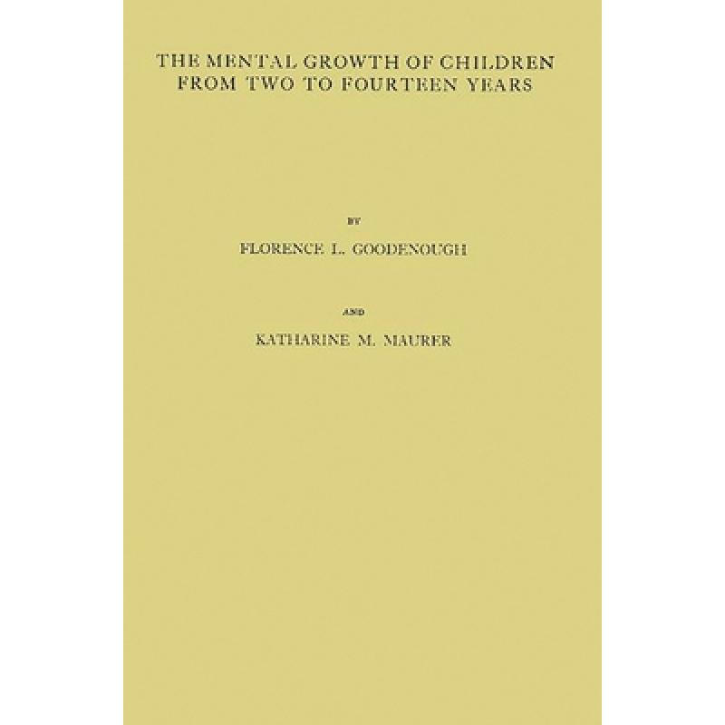 【4周达】The Mental Growth of Children from Two to Fourteen Years: A Study of the Predictive Value of... [9780837158952] 书籍/杂志/报纸 原版其它 原图主图