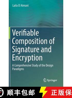 【3-4周达】Verifiable Composition of Signature and Encryption : A Comprehensive Study of the Design P... [9783319681115]