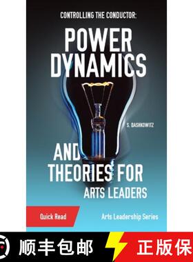 【3-4周达】Controlling the Conductor: Power Dynamics and Theories for Arts Leaders [9781088110478]