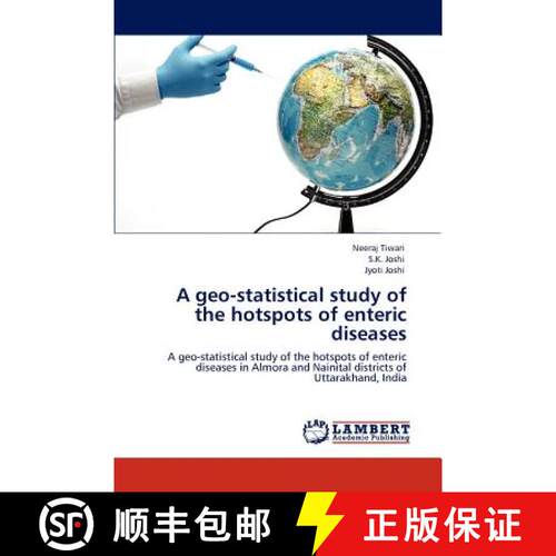 预订 A Geo-Statistical Study of the Hotspots of Enteric Diseases [9783846557174]