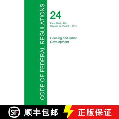 【4周达】Code of Federal Regulations Title 24, Volume 2, April 1, 2015 [9781354240298]