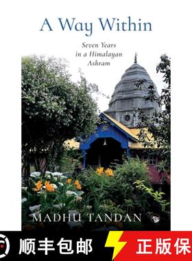 【3-4周达】A Way Within : Seven Years in a Himalayan Ashram: Seven Years in a Himalayan Ashram [9789354477157]