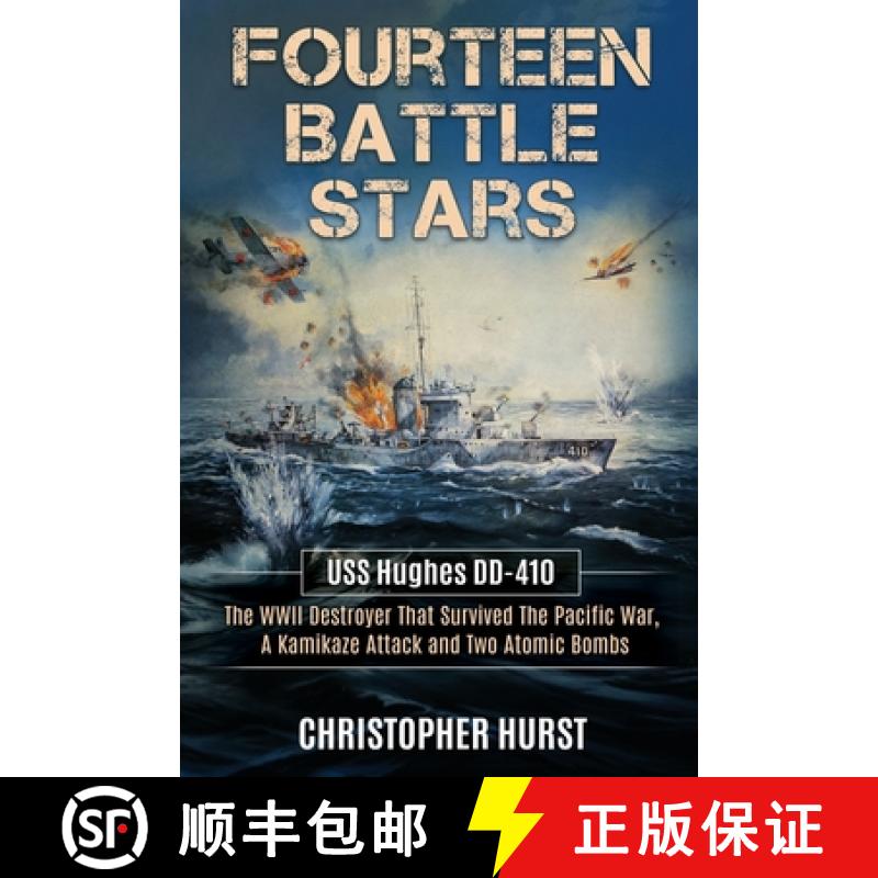 【3-4周达】Fourteen Battle Stars - USS Hughes DD410 - The WWII Destroyer That Survived The Pacific Wa... [9798348490706]