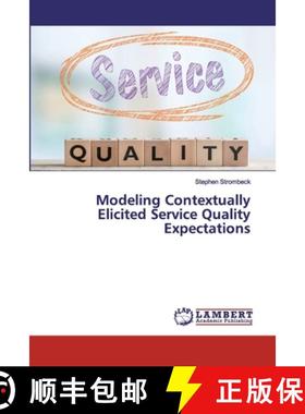 预订 Modeling Contextually Elicited Service Quality Expectations [9786202013864]
