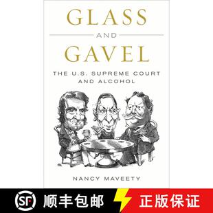 【3-4周达】Glass and Gavel : The U.S. Supreme Court and Alcohol [9781538111987]