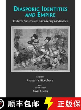 预订 Diasporic Identities and Empire: Cultural Contentions and Literary Landscapes [9781443851657]