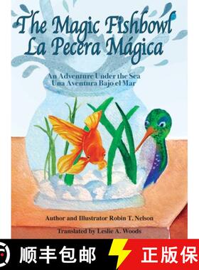 【3-4周达】The Magic Fishbowl / La Pecera Magica: An Adventure Under the Sea / Una aventura bajo el mar [9780999498569]