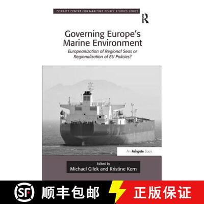 【3-4周达】Governing Europe's Marine Environment : Europeanization of Regional Seas or Regionalizatio... [9781409447276]