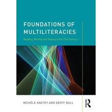 【4周达】Foundations of Multiliteracies: Reading, Writing and Talking in the 21st Century [9781138079908]