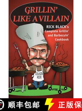 【3-4周达】Grillin' Like a Villain: The Complete Grilling and Barbequing Cookbook [9780811733250]