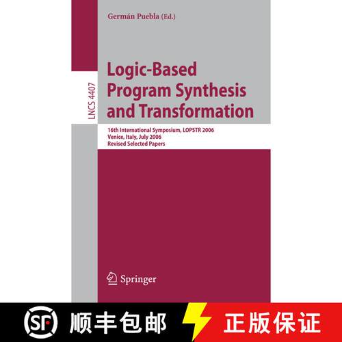 【3-4周达】Logic-Based Program Synthesis and Transformation : 16th International Symposium, LOPSTR 20... [9783540714095]
