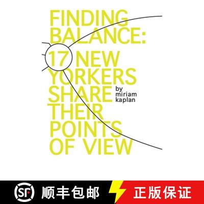 【3-4周达】Finding Balance: 17 New Yorkers Share Their Points of View [9781304964151]