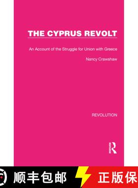 【3-4周达】The Cyprus Revolt: An Account of the Struggle for Union with Greece [9781032163383]