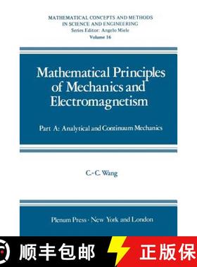 【3-4周达】Mathematical Principles of Mechanics and Electromagnetism : Part A: Analytical and Continu... [9781468435382]