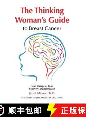 【3-4周达】The Thinking Woman's Guide to Breast Cancer: Take Charge of Your Recovery and Remission [9780997661903]