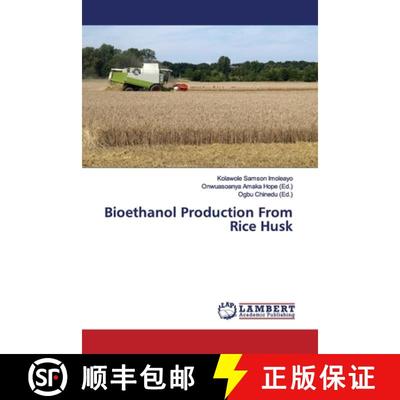 预订 Bioethanol Production From Rice Husk [9786139459483]