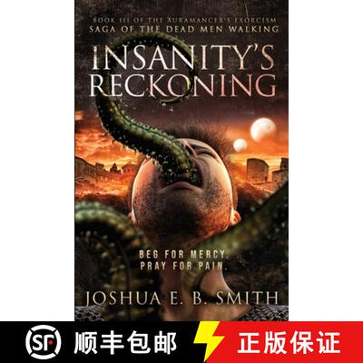 【3-4周达】Insanity's Reckoning: A Grimdark Fantasy Horror Novel (The Auramancer's Exorcism Book 3) [9780999059074]