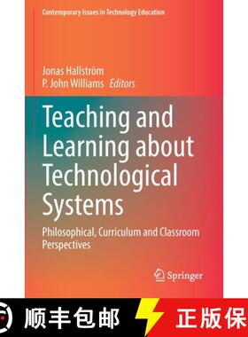 【3-4周达】Teaching and Learning about Technological Systems : Philosophical, Curriculum and Classroo... [9789811677212]