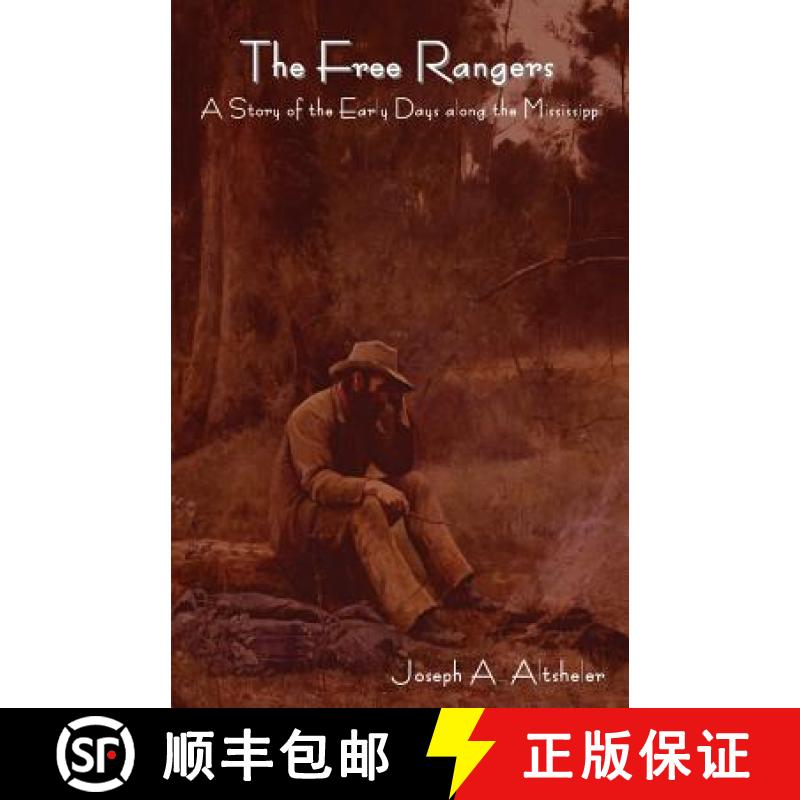 【3-4周达】The Free Rangers: A Story of the Early Days Along the Mississippi [9781604447354]