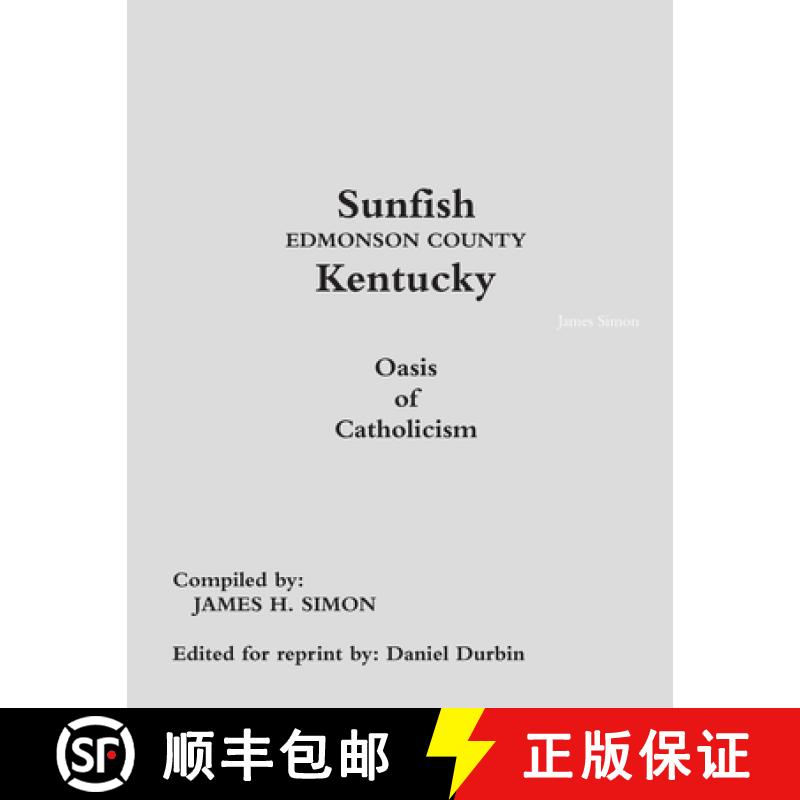 【4周达】Sunfish Edmonson County Kentucky: Oasis of Catholicism [9781312035119]