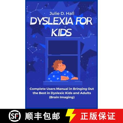 【3-4周达】Dyslexia for Kids: Complete Users Manual in Bringing Out the Best in Dyslexic Kids and Adu... [9781685220273]