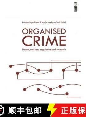 【3-4周达】Organised Crime: Norms, Markets, Regulation and Research [9788274773936]