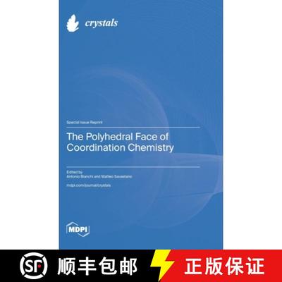 【3-4周达】The Polyhedral Face of Coordination Chemistry [9783725812752]