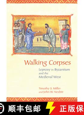【3-4周达】Walking Corpses: Leprosy in Byzantium and the Medieval West [9781501770838]