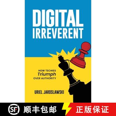 【3-4周达】Digital Irreverent: How techies triumph over authority [9781761241994]