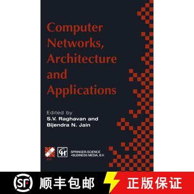 【3-4周达】精装 Computer Networks, Architecture and Applications : Proceedings of the IFIP TC6 confer... [9780412711909]