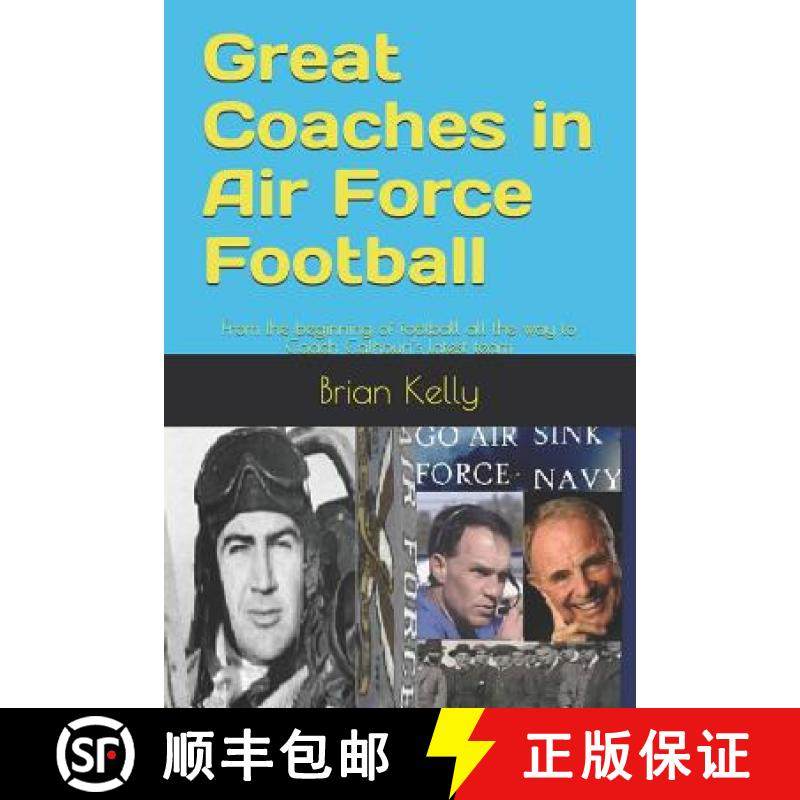 预订 Great Coaches in Air Force Football: From the beginning of football all the way to Coach Calhoun... [9781947402751]