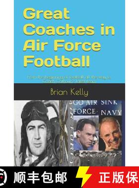 预订 Great Coaches in Air Force Football: From the beginning of football all the way to Coach Calhoun... [9781947402751]